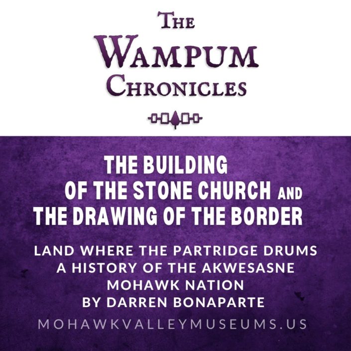 The Wampum Chronicles, The Building of the Stone Church and The Drawing of the Border