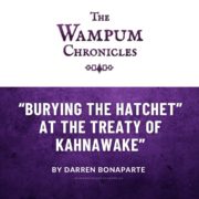 “Burying the Hatchet” at the Treaty of Kahnawake”