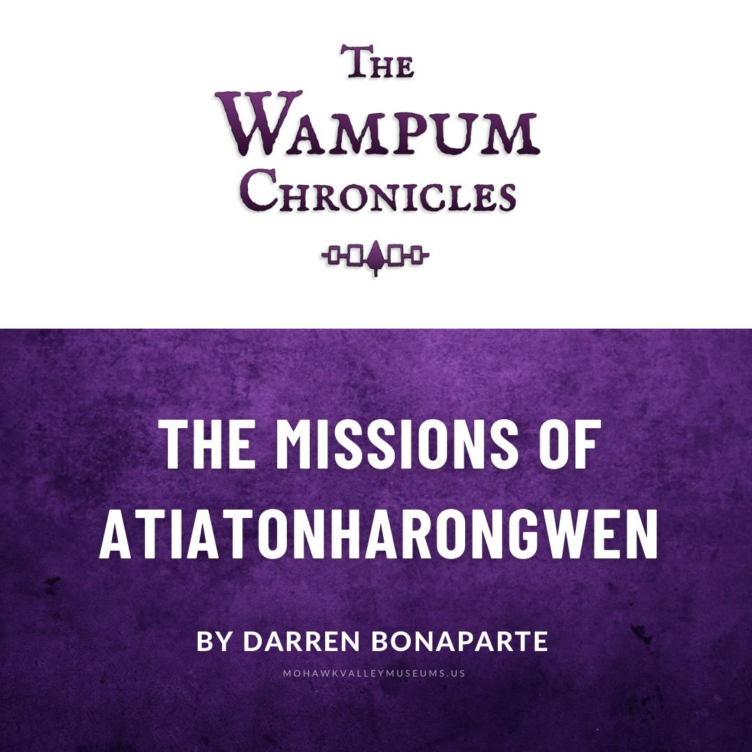 The Missions of Atiatonharongwen By Darren Bonaparte