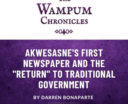Akwesasne's First Newspaper and the "Return" to Traditional Government By Darren Bonaparte