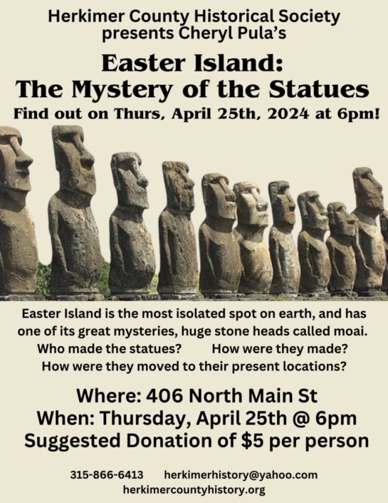 Easter Island: The Mystery of the Statues from the Herkimer County Historical Society