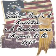 Talkin’ Bout a Revolution a Haudenosaunee Response to the 250th